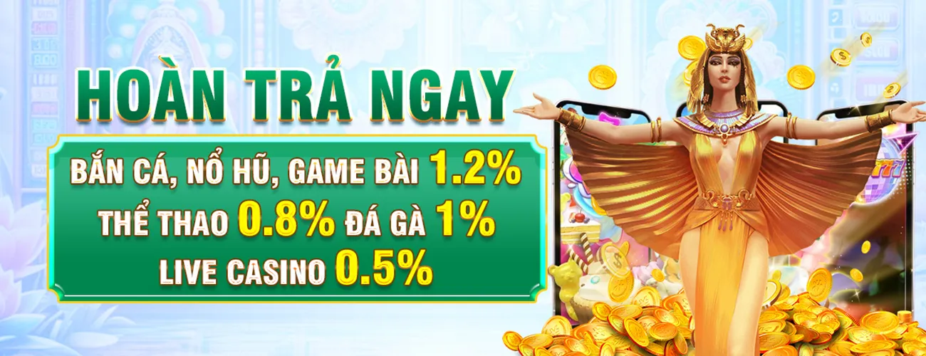 hoàn cược game bài, thể thao, đá gà lên tới 1.2%